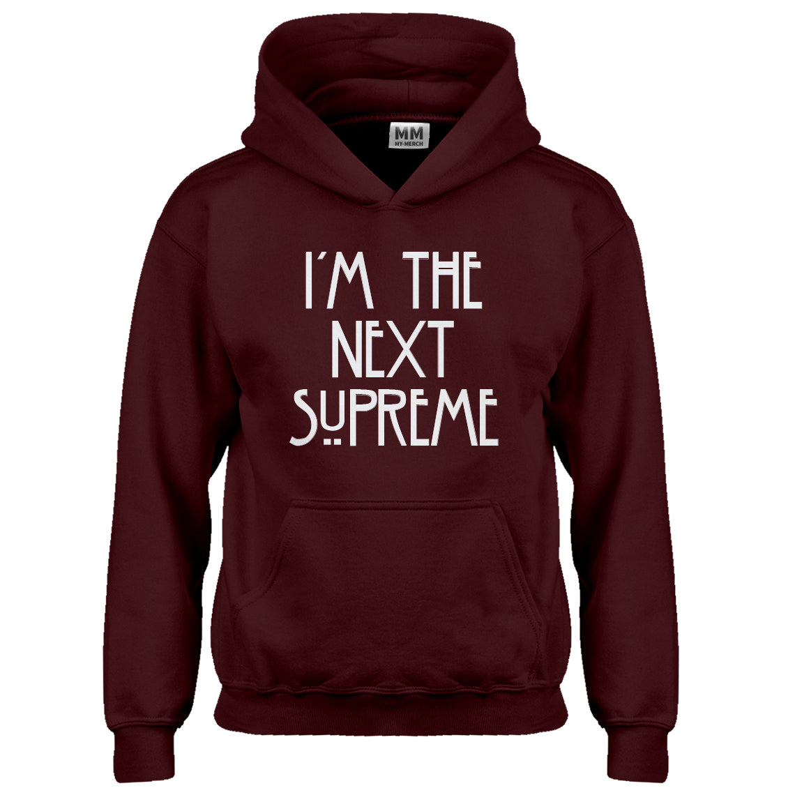 Hoodie I m the Next Supreme Kids Hoodie Indica Plateau