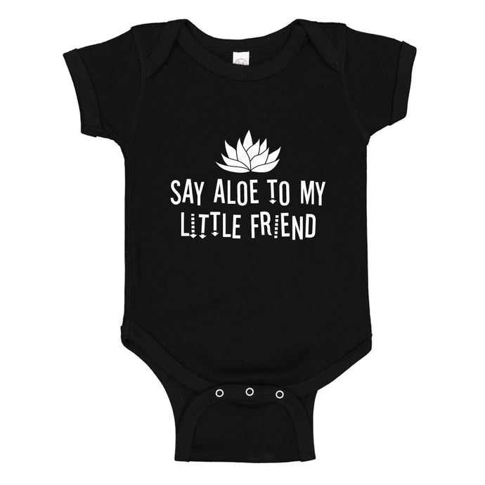 Baby Onesie Say Aloe to my Little Friend 100% Cotton Infant Bodysuit