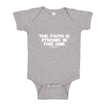 Baby Onesie The Faith is Strong in This One 100% Cotton Infant Bodysuit