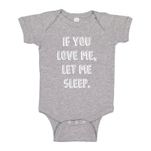 Baby Onesie If You Love Me Let Me Sleep 100% Cotton Infant Bodysuit