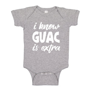 Baby Onesie I Know GUAC is extra 100% Cotton Infant Bodysuit