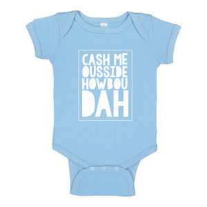 Baby Onesie Cash Me Ousside How Bow Dah 100% Cotton Infant Bodysuit