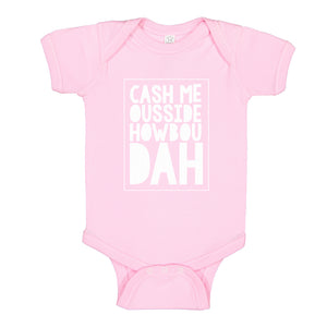 Baby Onesie Cash Me Ousside How Bow Dah 100% Cotton Infant Bodysuit