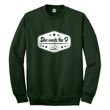 Crewneck She Wants the D Unisex Sweatshirt