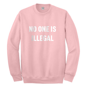 Crewneck No One is Illegal Unisex Sweatshirt