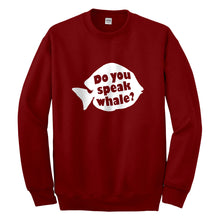 Crewneck Do You Speak Whale Unisex Sweatshirt