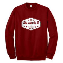 Crewneck She Wants the D Unisex Sweatshirt