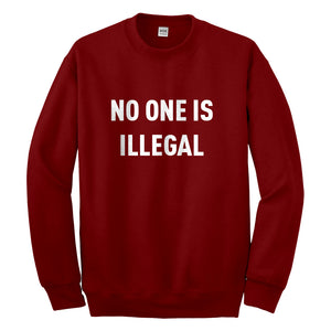 Crewneck No One is Illegal Unisex Sweatshirt