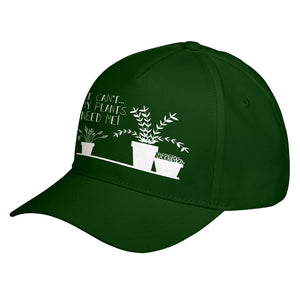 Hat I Can't My Plants Need Me! Baseball Cap