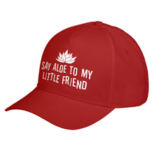 Hat Say Aloe to my Little Friend Baseball Cap