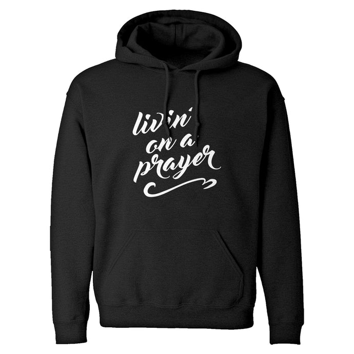 Hoodie Livin on a Prayer Unisex Adult Hoodie