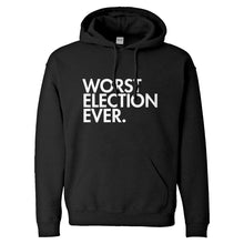 Hoodie Worst Election Ever Unisex Adult Hoodie