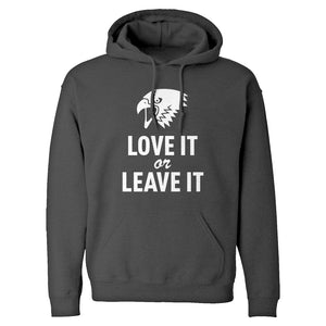 Love it or Leave it! Unisex Adult Hoodie