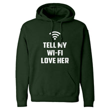 Tell My WI-FI Love Her Unisex Adult Hoodie