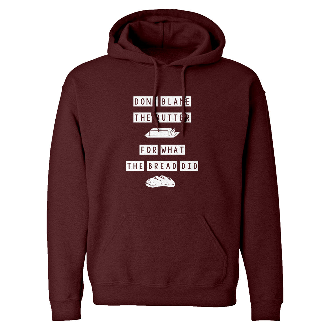 Hoodie Don’t Blame The Butter Unisex Adult Hoodie – Indica Plateau