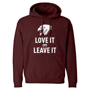 Love it or Leave it! Unisex Adult Hoodie