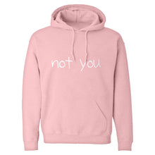 Not You Unisex Adult Hoodie