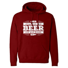 Hoodie Drink Good Beer with Good Friends Unisex Adult Hoodie