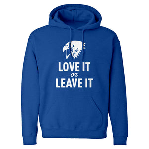 Love it or Leave it! Unisex Adult Hoodie