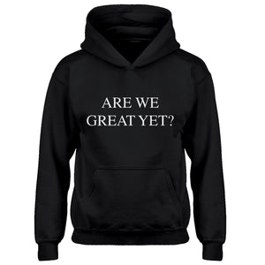 Youth Are We Great Yet? Kids Hoodie