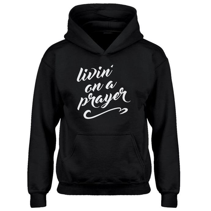 Hoodie Livin on a Prayer Kids Hoodie