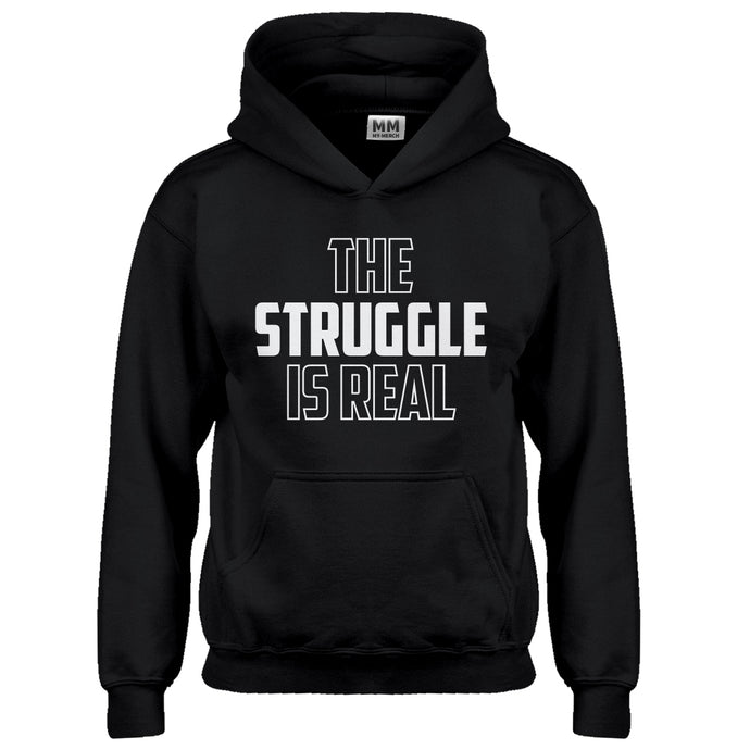 Hoodie The Struggle is Real Kids Hoodie