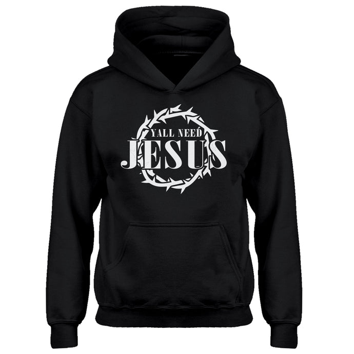 Hoodie Yall Need Jesus Kids Hoodie