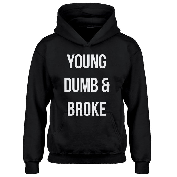 Hoodie Young Dumb & Broke Kids Hoodie