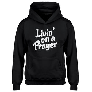 Hoodie Living on a Prayer Kids Hoodie