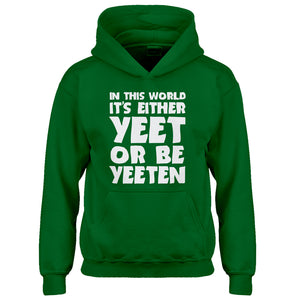 Youth Yeet or by Yeeten Kids Hoodie