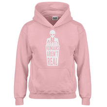 Hoodie Humans Aren't Real Kids Hoodie