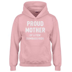 Youth Proud Mother of Dumbass Kids Kids Hoodie