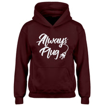 Hoodie Always Plug Kids Hoodie