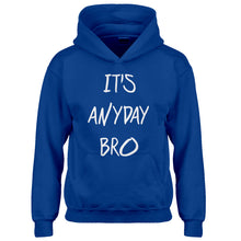 Hoodie Its Anyday Bro Kids Hoodie