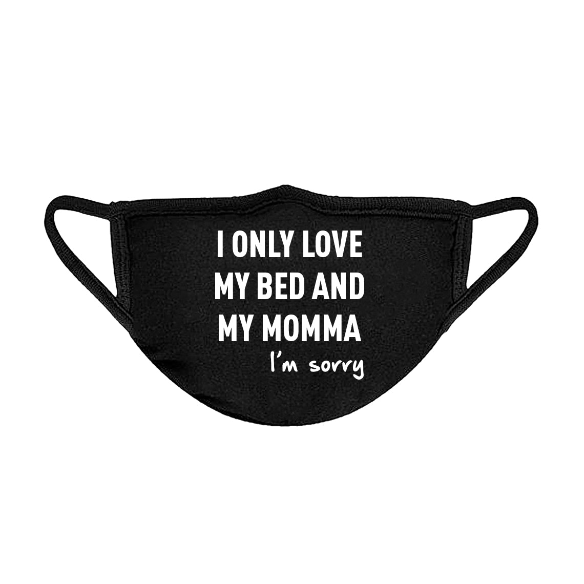 Only Love My Bed Unisex Face Mask