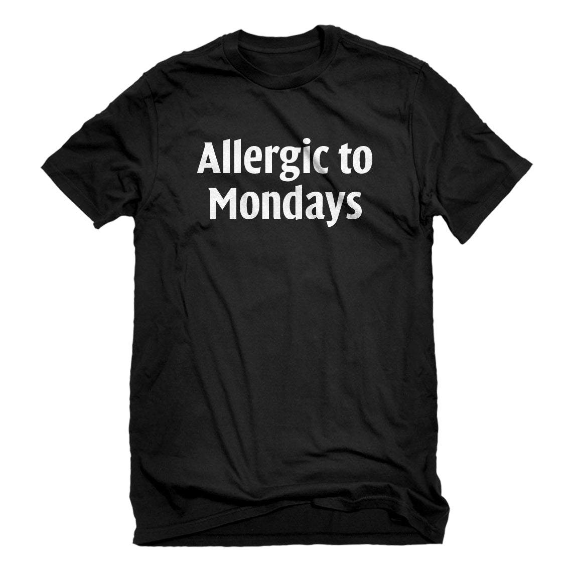 Mens Allergic to Mondays Unisex T-shirt