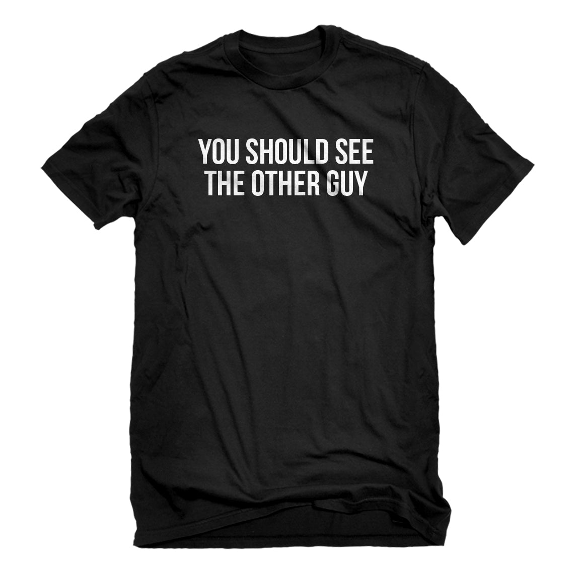 Mens You Should See the Other Guy Unisex T-shirt