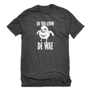 Mens Do You Know De Wae Unisex T-shirt