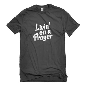 Mens Living on a Prayer Unisex T-shirt