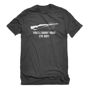 Mens You'll Shoot Your Eye Out Unisex T-shirt