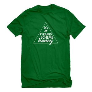 Mens It's a Pyramid Scheme Honey Unisex T-shirt