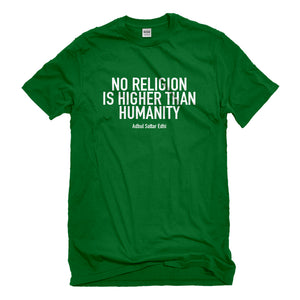 Mens No Religion Higher than Humanity Unisex T-shirt