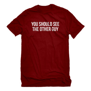 Mens You Should See the Other Guy Unisex T-shirt