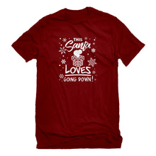 Mens This Santa Loves Going Down Unisex T-shirt