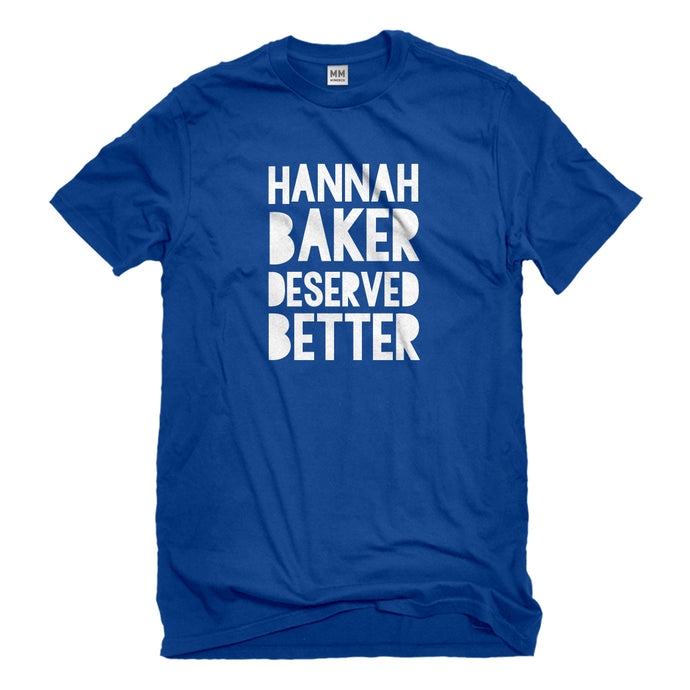 Mens Hannah Baker Deserved Better Unisex T-shirt