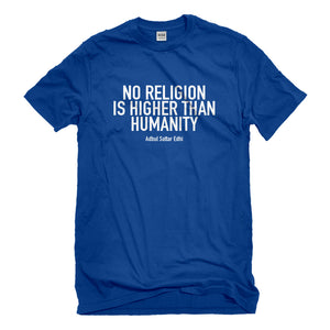 Mens No Religion Higher than Humanity Unisex T-shirt