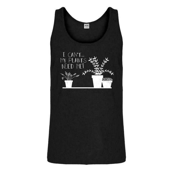 Tank I Can't My Plants Need Me! Mens Jersey Tank Top