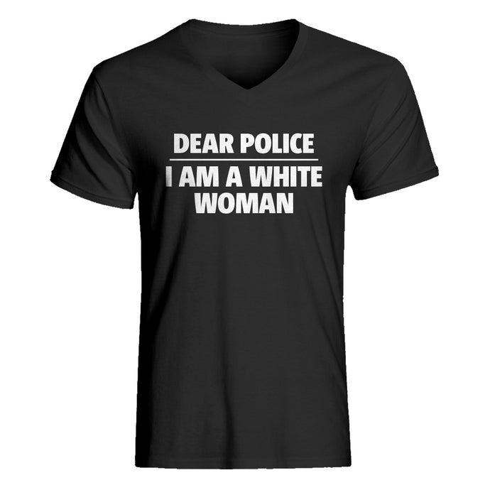 Mens Dear Police: I am a white woman. V-Neck T-shirt