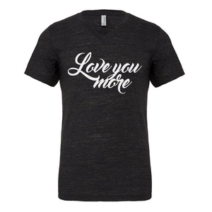 Mens Love You More Vneck T-shirt