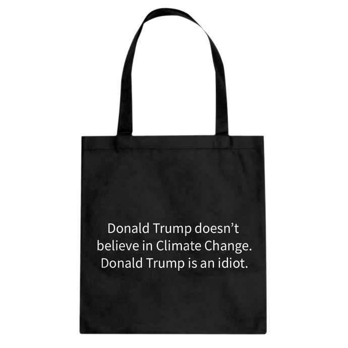 Donald Trump is an Idiot Cotton Canvas Tote Bag